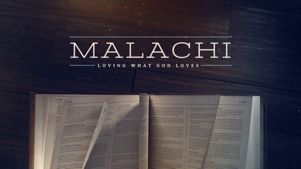 Malachi: Loving What God Loves